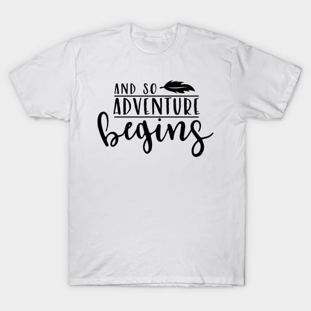 And So Adventure Begins T-Shirt by StarsDesigns